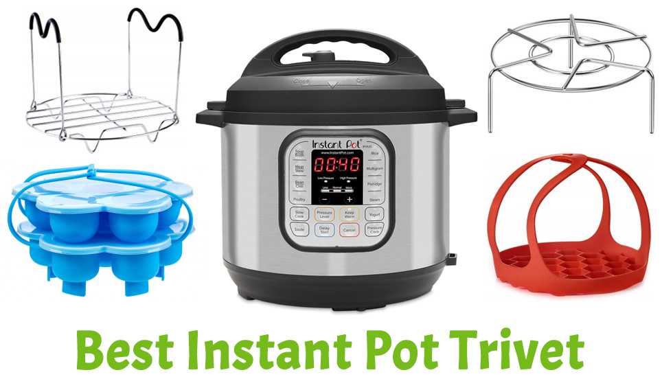 Everything You Need to Know About the Instant Pot Trivet - Instant Pot 101
